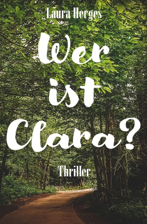 Cover: 9783754140796 | Wer ist Clara? | Laura Herges | Taschenbuch | Deutsch | 2021 | epubli