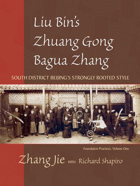 Cover: 9781583942185 | Liu Bin's Zhuang Gong Bagua Zhang, Volume One | Jie Zhang | Buch