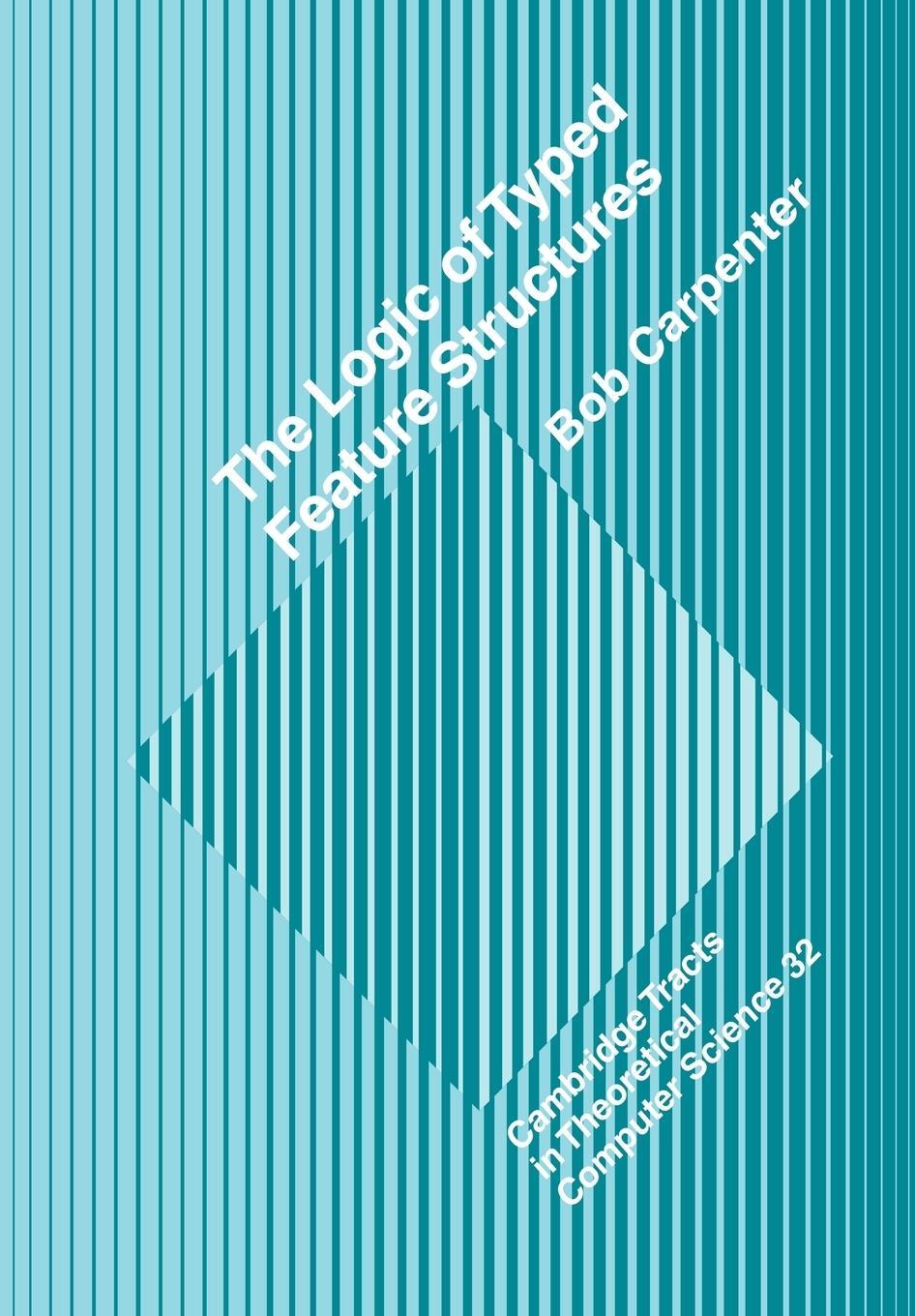 Cover: 9780521022545 | The Logic of Typed Feature Structures | Bob Carpenter | Taschenbuch