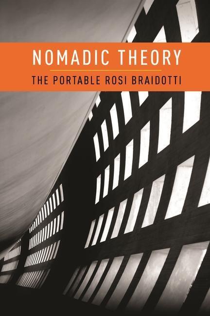 Cover: 9780231151917 | Nomadic Theory | The Portable Rosi Braidotti | Rosi Braidotti | Buch