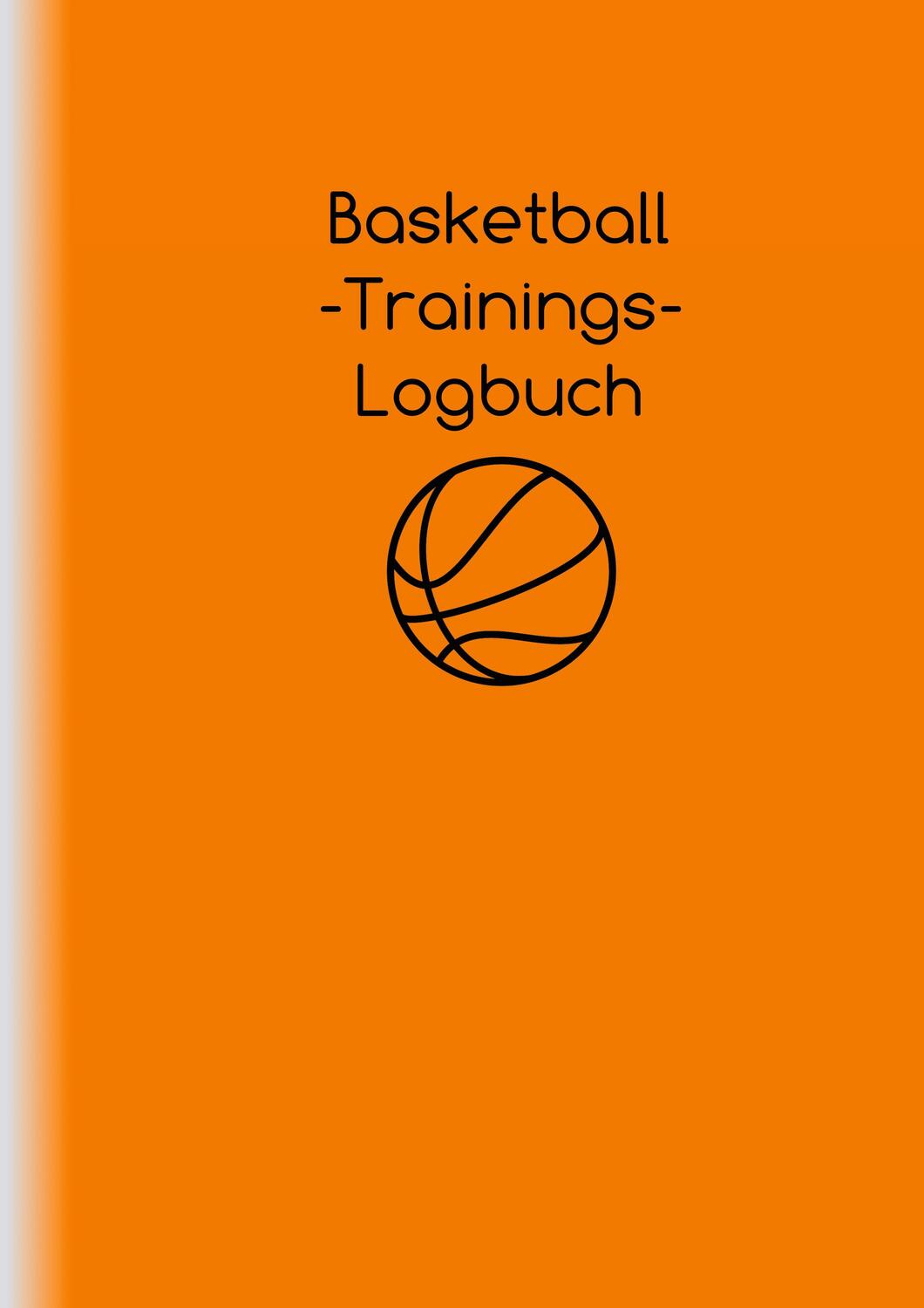 Cover: 9783753461496 | Basketball-Trainings-Logbuch | Trainingsplaner für Basketballtrainer