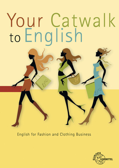 Cover: 9783808579855 | Your Catwalk to English | English for Fashion and Clothing Business