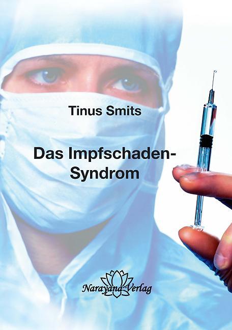 Cover: 9783921383704 | Das Impfschaden-Syndrom | Diagnose, Behandlung, Prävention | Smits