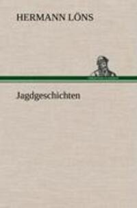 Cover: 9783847255659 | Jagdgeschichten | Hermann Löns | Buch | HC runder Rücken kaschiert