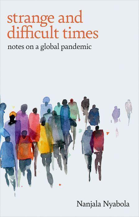 Cover: 9781787387805 | Strange and Difficult Times | Notes on a Global Pandemic | Nyabola