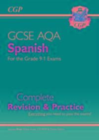 Cover: 9781782945482 | GCSE Spanish AQA Complete Revision & Practice (with Online Edition...
