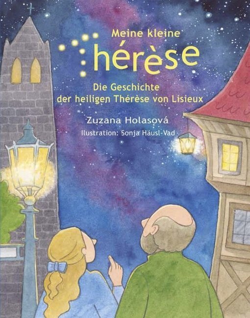 Cover: 9783901797620 | Meine kleine Thérèse | Die Geschichte der heiligen Thérèse von Lisieux