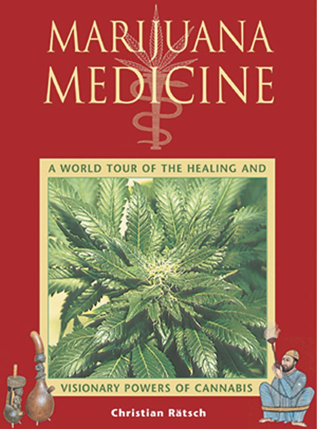 Cover: 9780892819331 | Marijuana Medicine | Christian Rätsch | Taschenbuch | Englisch | 2001