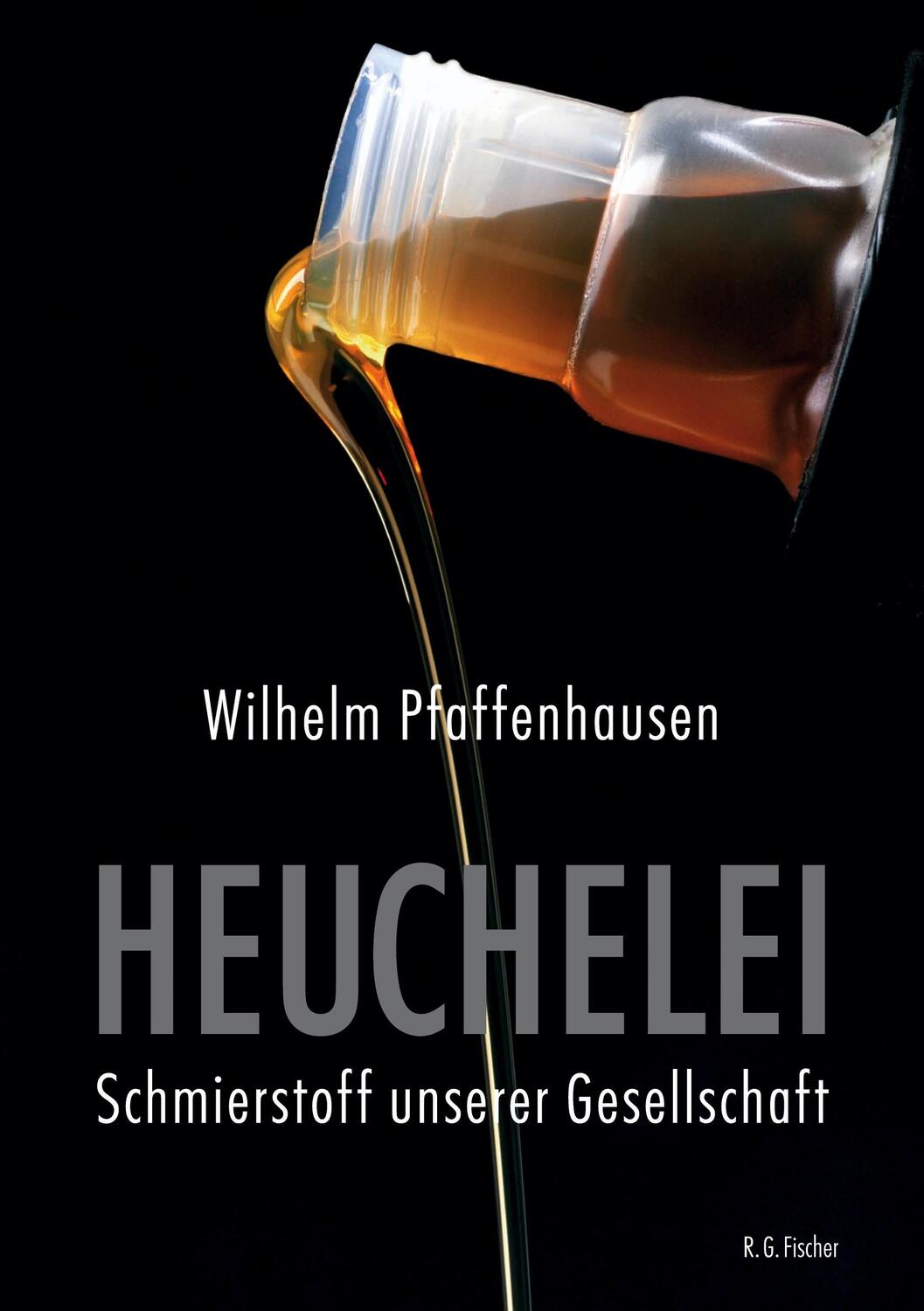 Cover: 9783830195818 | Heuchelei - Schmierstoff unserer Gesellschaft | 2. Auflage | Buch