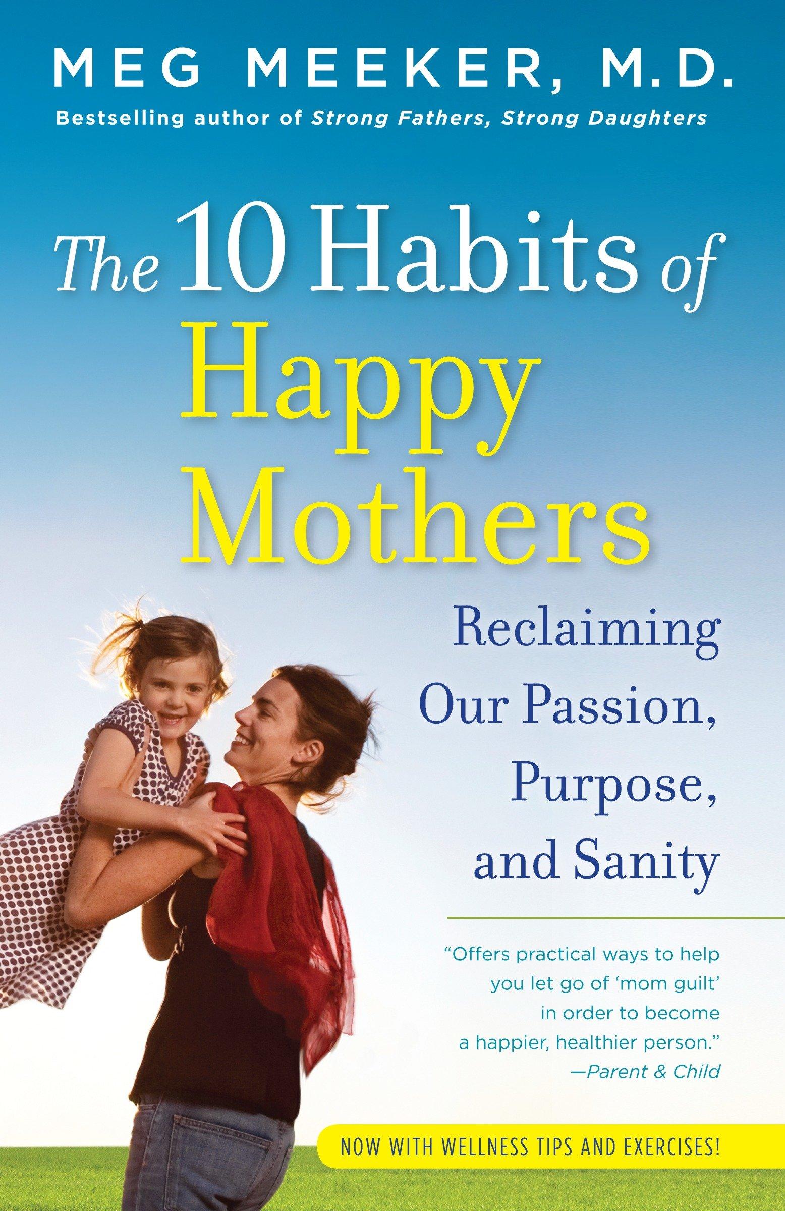 Cover: 9780345518071 | The 10 Habits of Happy Mothers | Meg Meeker | Taschenbuch | Englisch