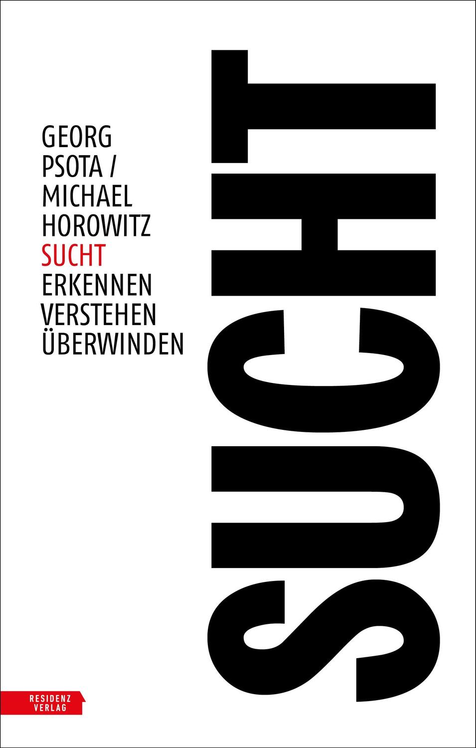 Cover: 9783701735013 | Sucht | Erkennen - Verstehen - Überwinden | Georg Psota (u. a.) | Buch