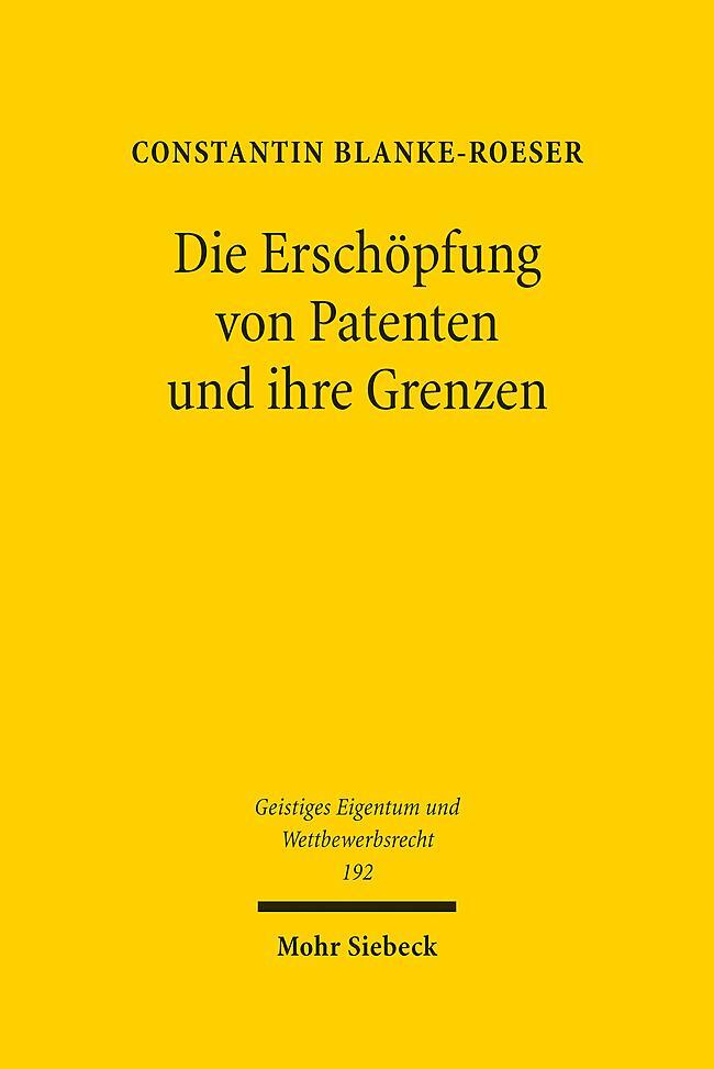 Cover: 9783161633874 | Die Erschöpfung von Patenten und ihre Grenzen | Blanke-Roeser | Buch