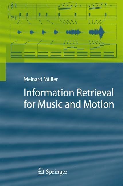 Cover: 9783540740476 | Information Retrieval for Music and Motion | Meinard Müller | Buch