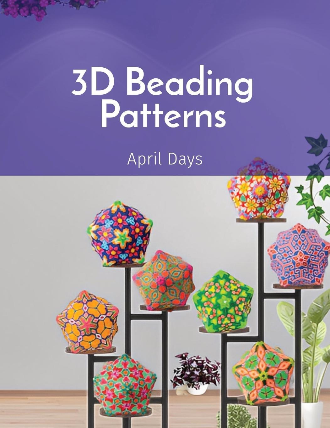 Cover: 9781778274091 | 3D Beading Patterns | April Days | Taschenbuch | Paperback | Englisch