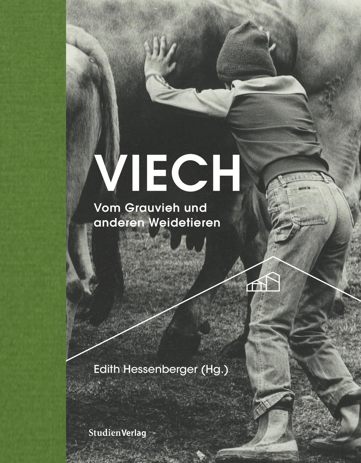 Cover: 9783706563383 | Viech | Vom Grauvieh und anderen Weidetieren | Edith Hessenberger