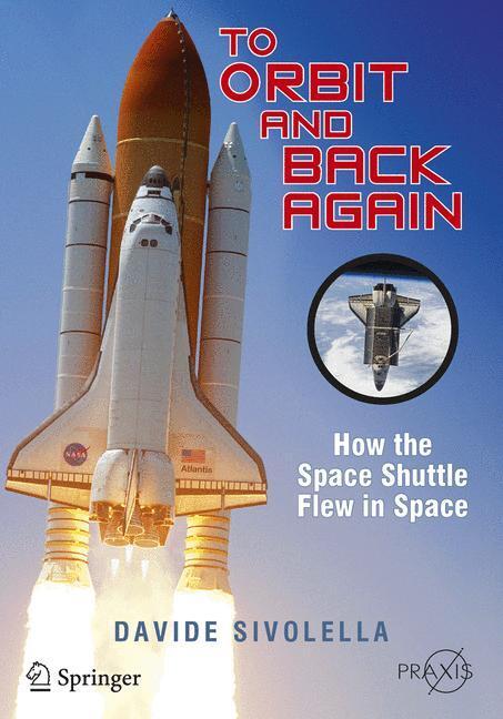 Cover: 9781461409823 | To Orbit and Back Again | How the Space Shuttle Flew in Space | Buch