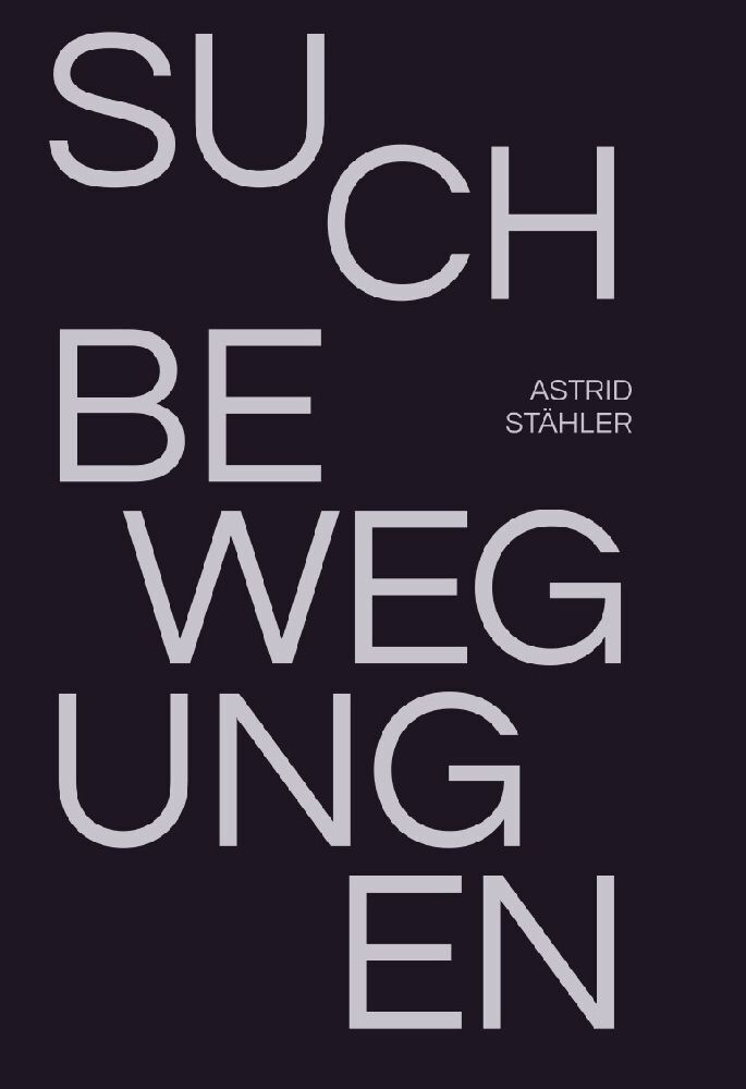 Cover: 9783947233823 | Suchbewegungen | Astrid Stähler | Buch | 222 S. | Deutsch | 2023