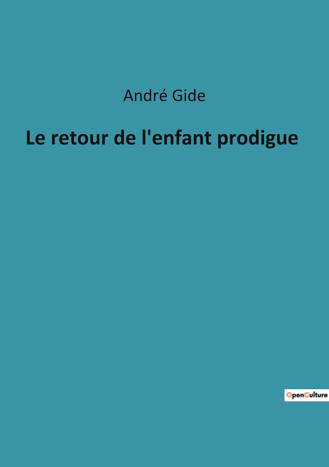Cover: 9782385086855 | Le retour de l'enfant prodigue | André Gide | Taschenbuch | Paperback
