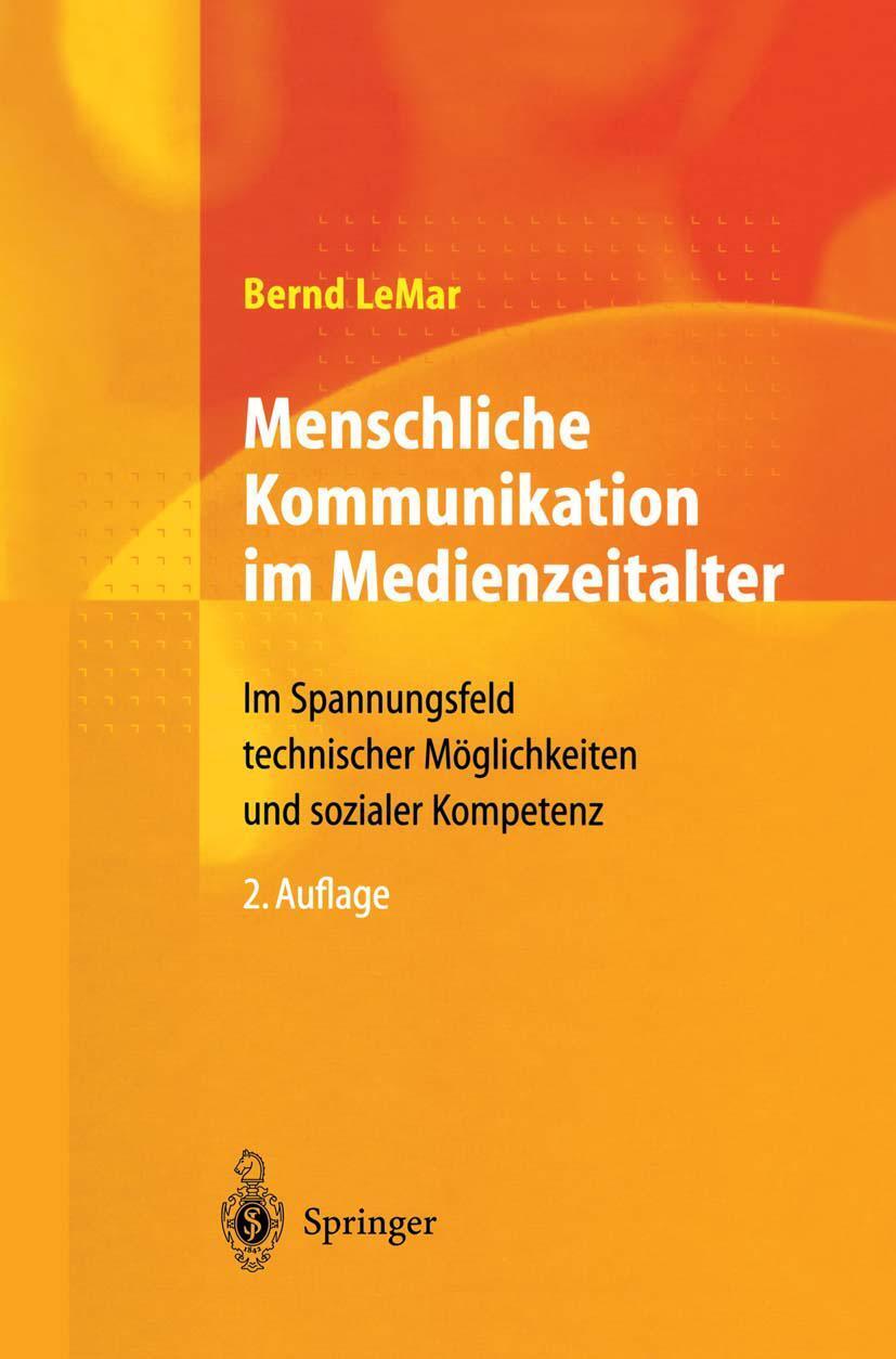 Cover: 9783540411116 | Menschliche Kommunikation im Medienzeitalter | Bernd Lemar | Buch | xi
