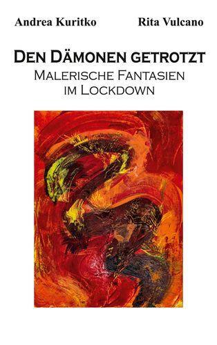 Cover: 9783982332352 | Den Dämonen getrotzt | Malerische Fantasien im Lockdown | Taschenbuch