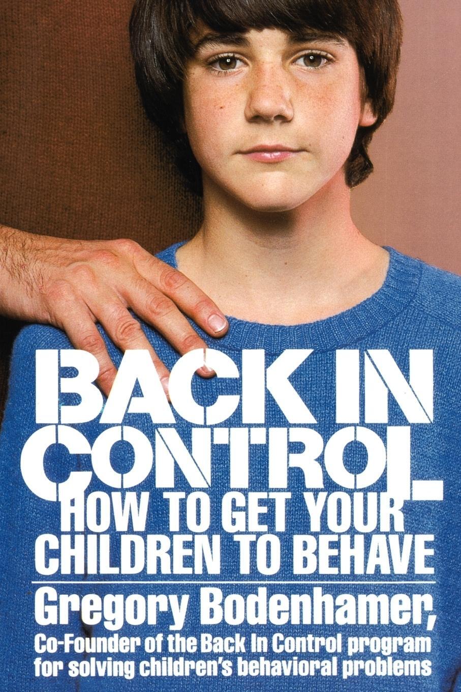 Cover: 9780671761653 | Back in Control | How to Get Your Children to Behave | Bodenhamer