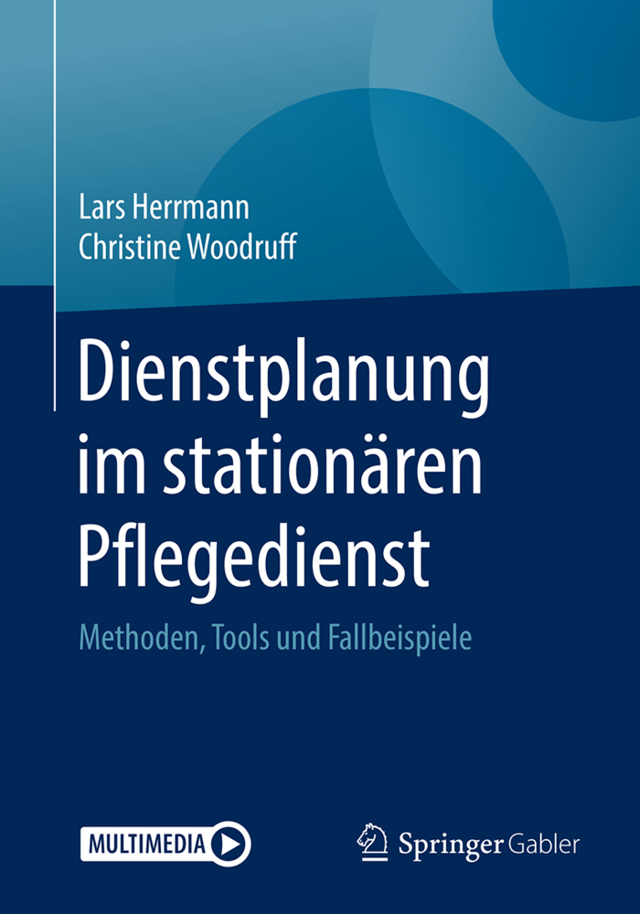 Cover: 9783658225803 | Dienstplanung im stationären Pflegedienst, m. 1 Buch, m. 1 E-Book