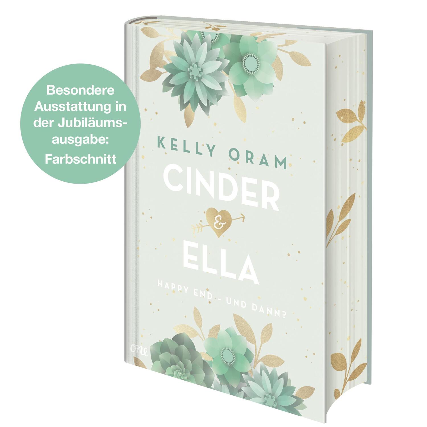 Cover: 9783846602447 | Cinder &amp; Ella: Happy End - und dann? | Kelly Oram | Buch | 528 S.