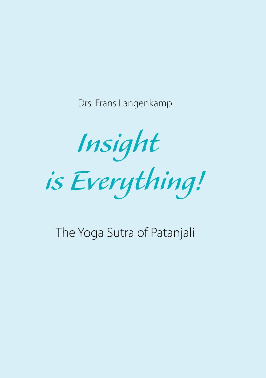 Cover: 9783752687194 | Insight is Everything! | The Yoga Sutra of Patanjali | Langenkamp