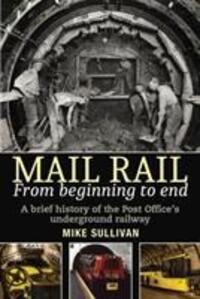 Cover: 9781912969005 | Mail Rail | Mike Sullivan | Taschenbuch | Englisch | 2019