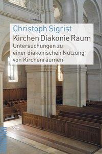 Cover: 9783290177737 | Kirchen Diakonie Raum | Christoph Sigrist | Taschenbuch | 468 S.