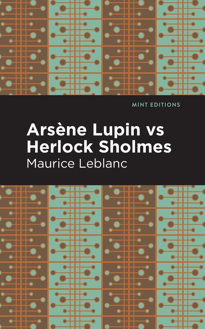 Cover: 9781513292359 | Arsene Lupin vs Herlock Sholmes | Maurice Leblanc | Taschenbuch | 2021