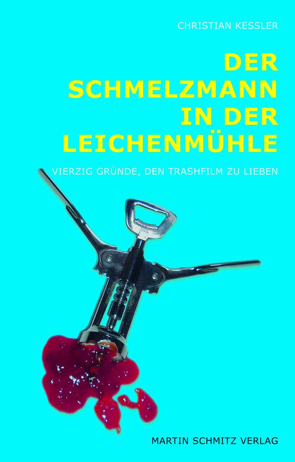 Cover: 9783927795686 | Der Schmelzmann in der Leichenmühle | Christian Keßler | Taschenbuch