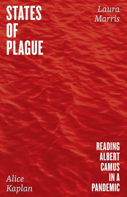 Cover: 9780226815534 | States of Plague | Reading Albert Camus in a Pandemic | Kaplan (u. a.)