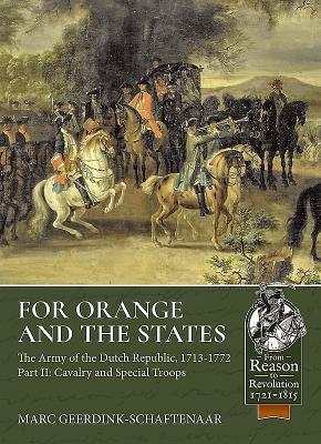 Cover: 9781911628132 | For Orange and the States: The Army of the Dutch Republic,...