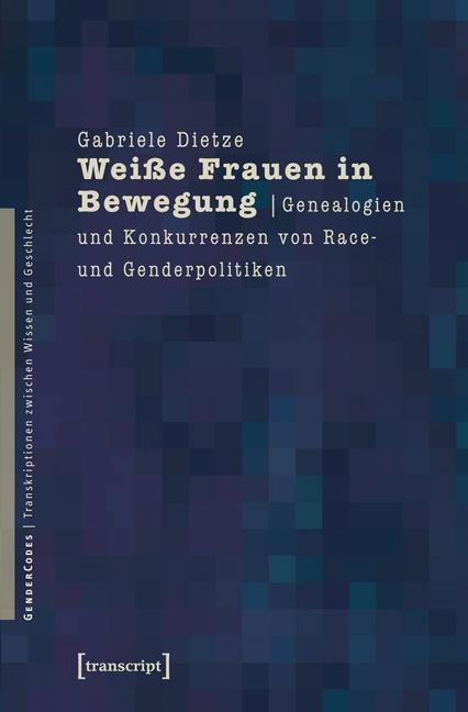 Cover: 9783899425178 | Weiße Frauen in Bewegung | Gabriele Dietze | Taschenbuch | 522 S.