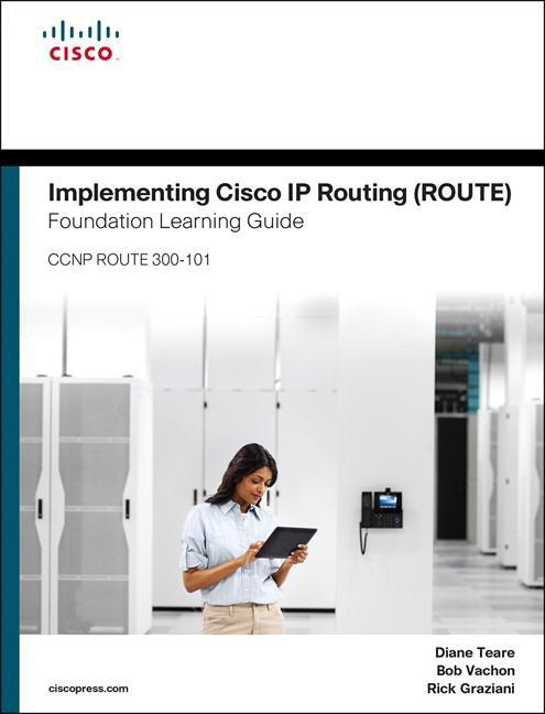 Cover: 9781587204562 | Implementing Cisco IP Routing (Route) Foundation Learning Guide:...