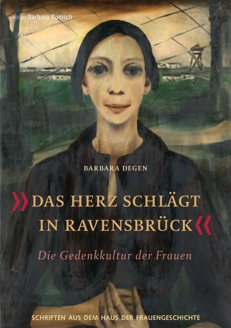 Cover: 9783866492882 | Das Herz schlägt in Ravensbrück | Barbara Degen | Taschenbuch | 378 S.