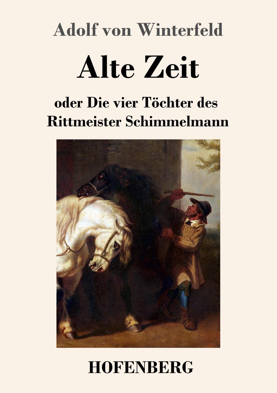 Cover: 9783743734272 | Alte Zeit | oder Die vier Töchter des Rittmeister Schimmelmann | Buch