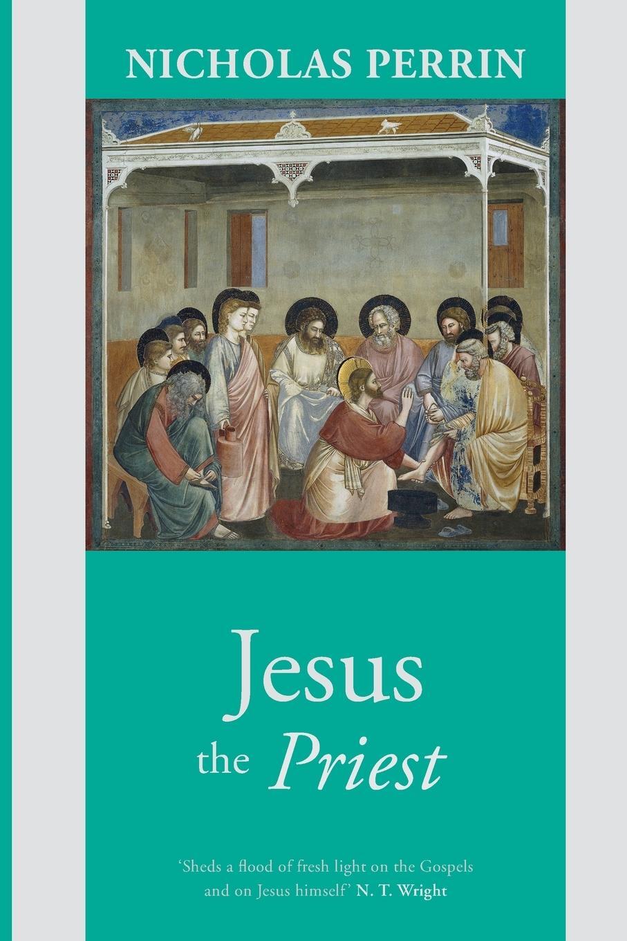 Cover: 9780281065011 | Jesus the Priest | Nicholas Perrin | Taschenbuch | Paperback | 2018