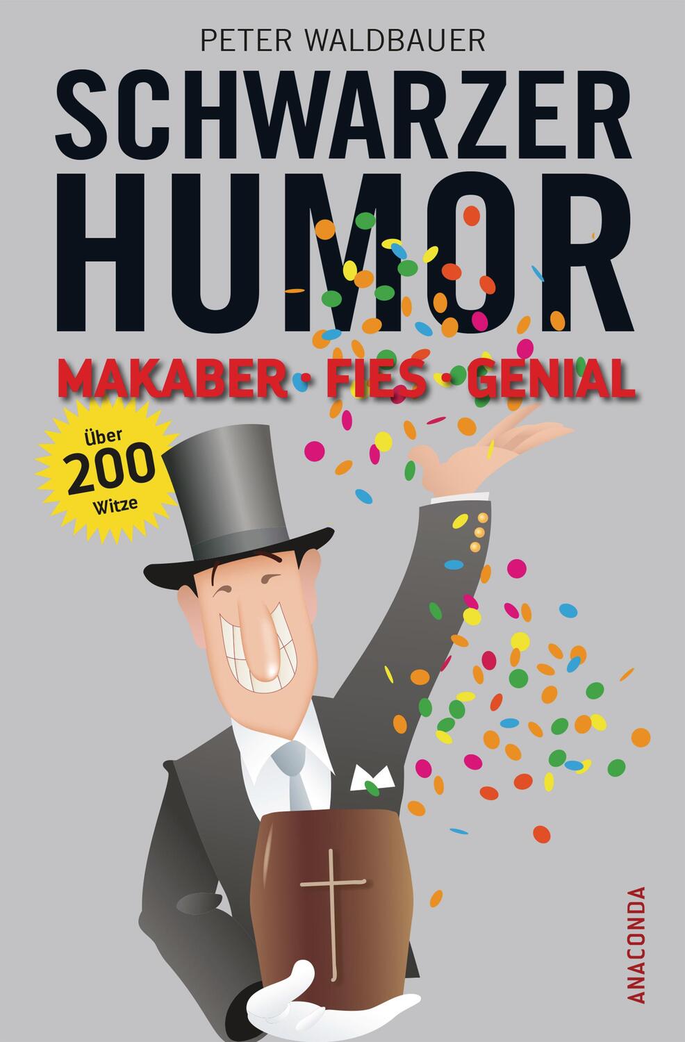 Cover: 9783730605806 | Schwarzer Humor | Makaber, fies, genial. Über 200 Witze | Waldbauer