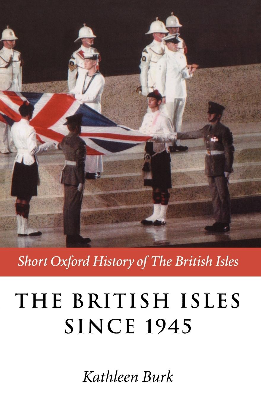 Cover: 9780199248384 | The British Isles Since 1945 | Kathleen Burk | Taschenbuch | Englisch