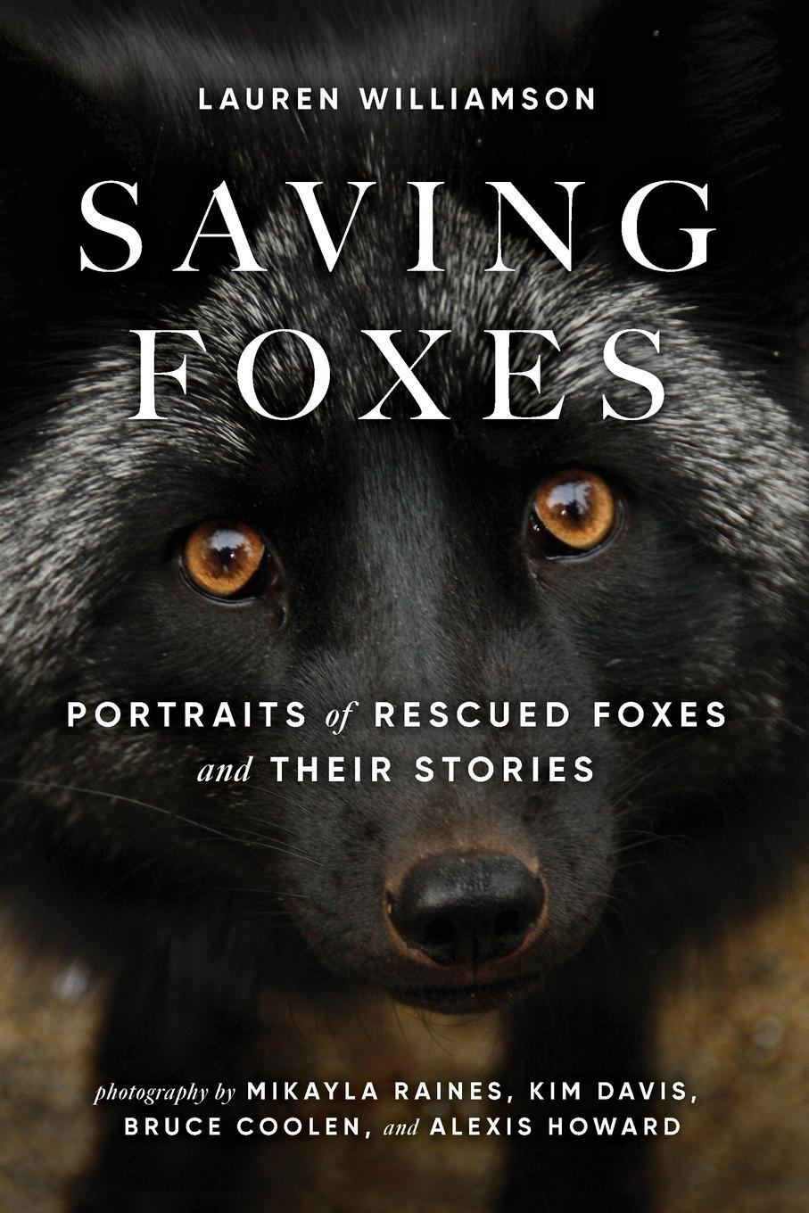 Cover: 9781734272819 | Saving Foxes | Portraits of Rescued Foxes and Their Stories | Buch