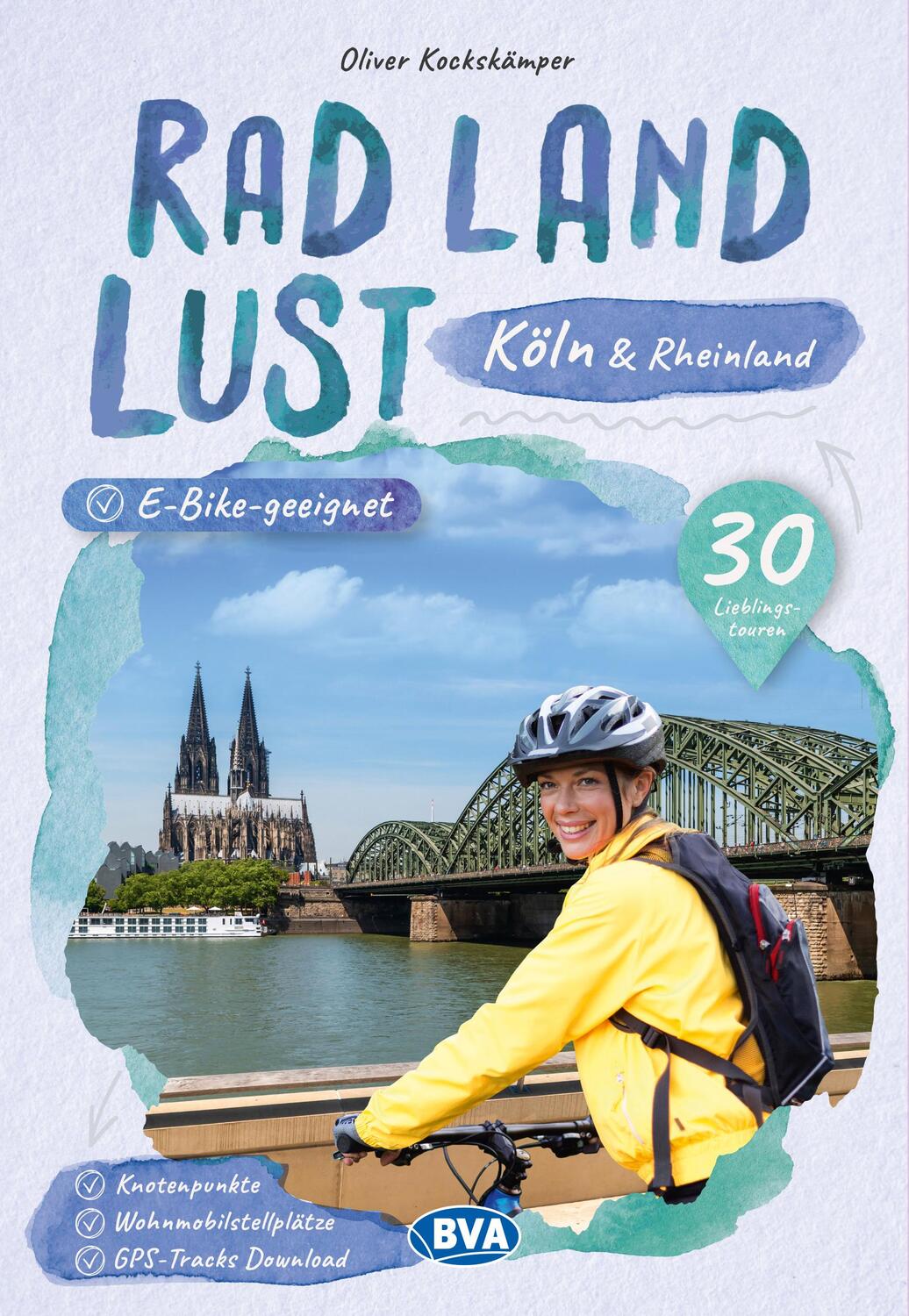 Cover: 9783969901519 | Köln und Rheinland RadLandLust, 30 Lieblings-Radtouren,...