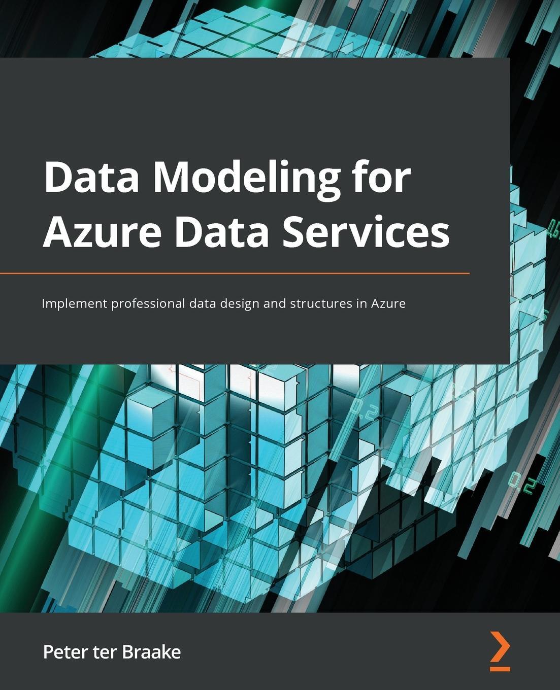 Cover: 9781801077347 | Data Modeling for Azure Data Services | Peter Ter Braake | Taschenbuch