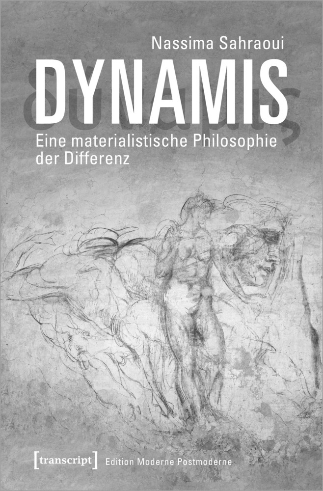 Cover: 9783837646573 | Dynamis | Eine materialistische Philosophie der Differenz | Sahraoui