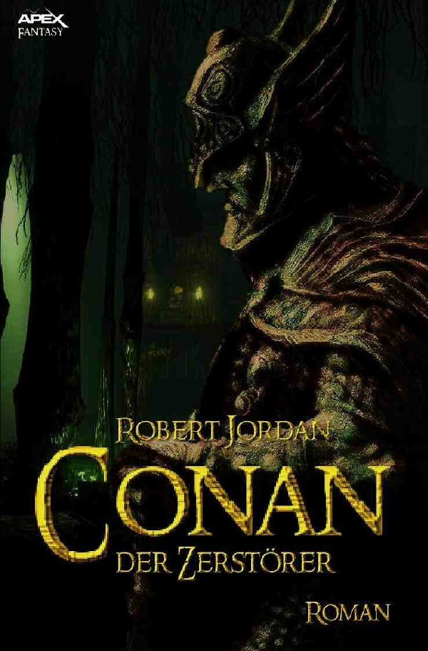 Cover: 9783753177649 | CONAN, DER ZERSTÖRER | Der Roman zum Film | Robert Jordan | Buch