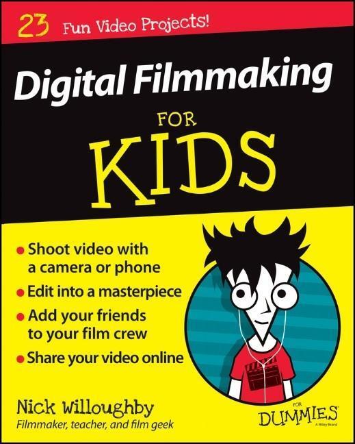 Cover: 9781119027409 | Digital Filmmaking For Kids For Dummies | N Willoughby | Taschenbuch
