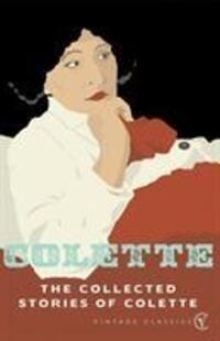 Cover: 9780099449089 | The Collected Stories Of Colette | Colette | Taschenbuch | Englisch