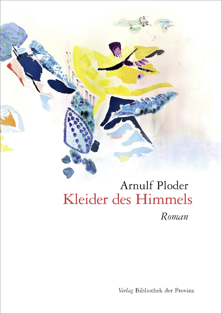 Cover: 9783990289518 | Kleider des Himmels | Roman | Arnulf Ploder | Buch | 2020
