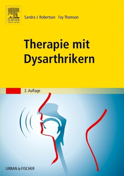 Cover: 9783437463808 | Therapie mit Dysarthrikern | Sandra Robertson (u. a.) | Taschenbuch